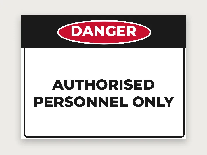 Template: danger, authorised personnel only